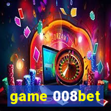 game 008bet